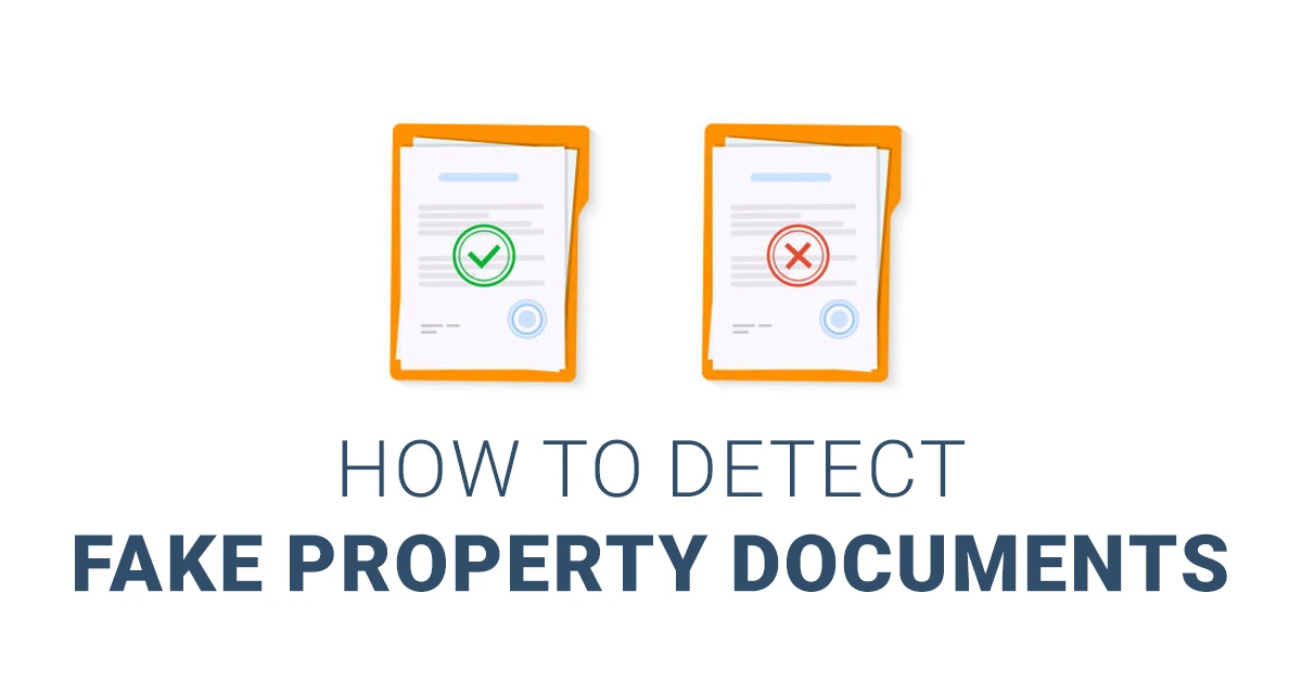 Think Before You Buy: How to Identify Fake Property Documents